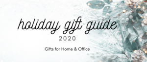 Holiday Gift Guide 2020: Home & Office