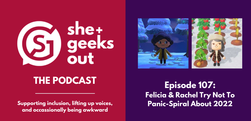 She Geeks Out Podcast Header Episode 107