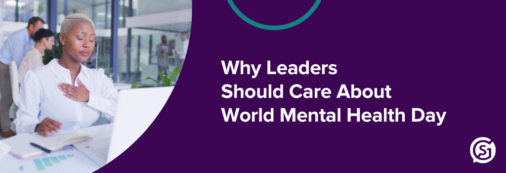 Why leaders should care about world mental health day