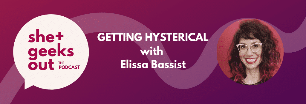 Getting Hysterical with Elissa Bassist